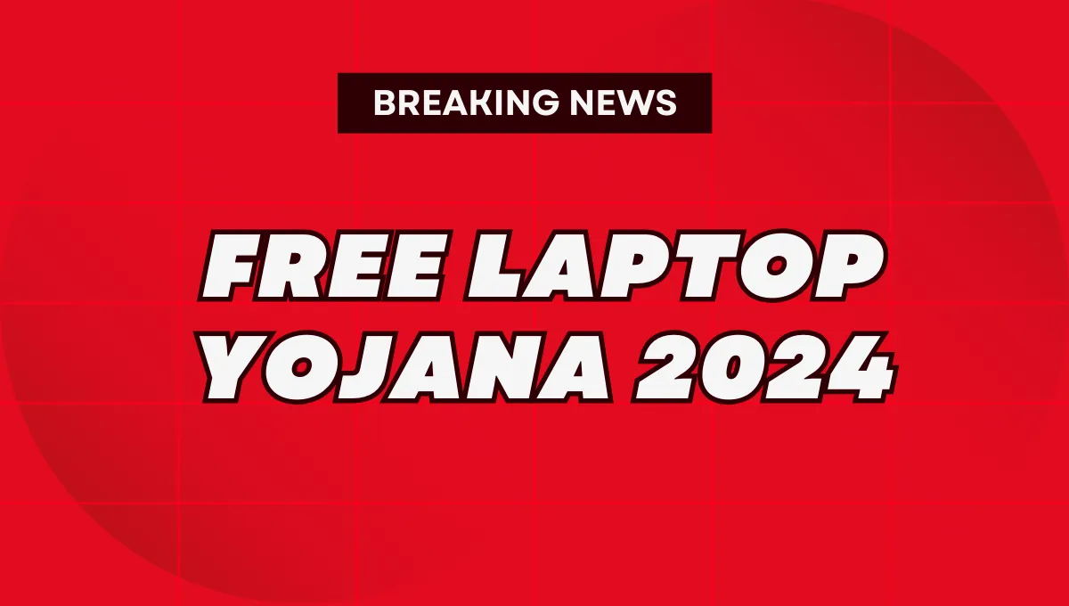 Free Laptop Yojana 2024