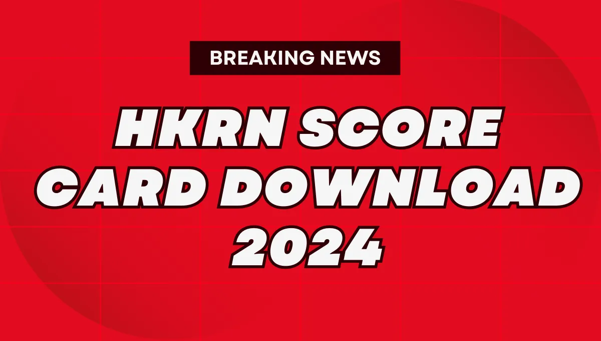 HKRN Score Card Download 2024