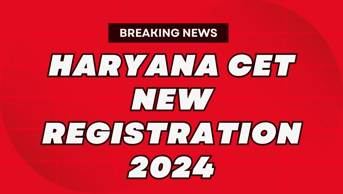 Haryana CET New Registration 2024