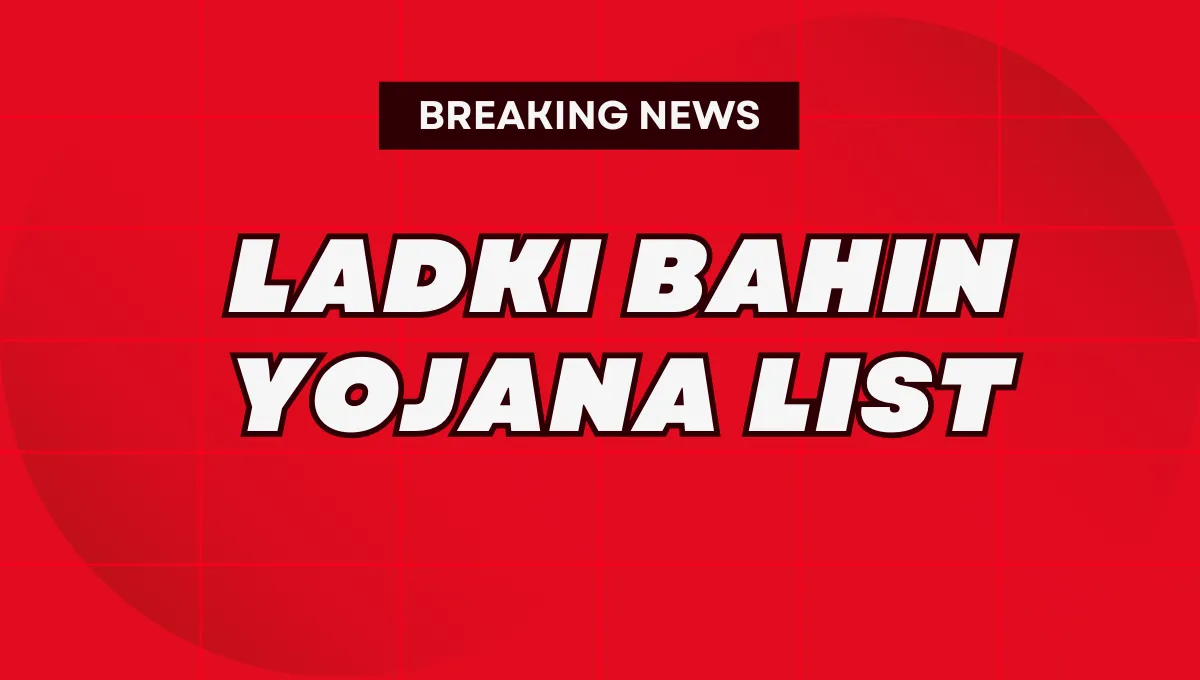 Ladki Bahin Yojana List