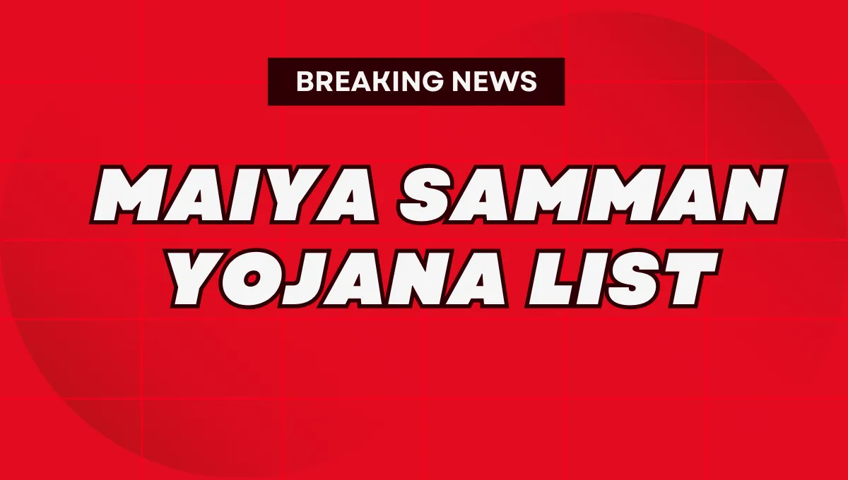 Maiya Samman Yojana List