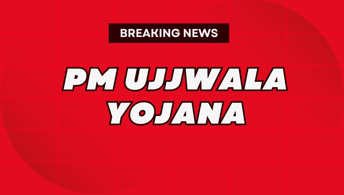 PM Ujjwala Yojana