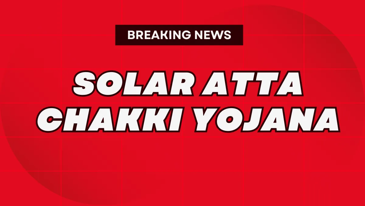 Solar Atta Chakki Yojana